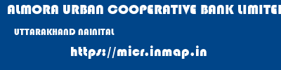 ALMORA URBAN COOPERATIVE BANK LIMITED  UTTARAKHAND NAINITAL    micr code